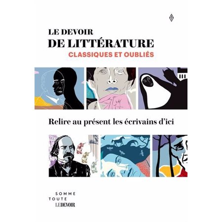 Le Devoir de littérature : Classiques et oubliés