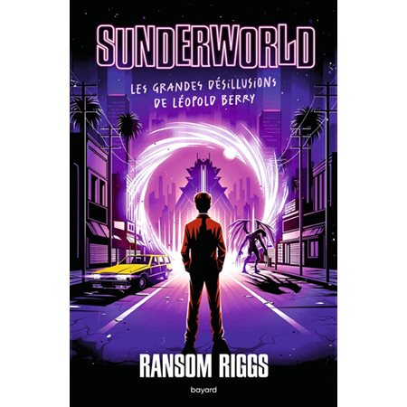 Sunderworld #1 Les grandes désillusions de Léopold Berry