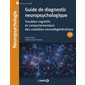 Guide de diagnostic neuropsychologique : troubles cognitifs et comportementaux des maladies neurodégénératives, Neuropsychologie