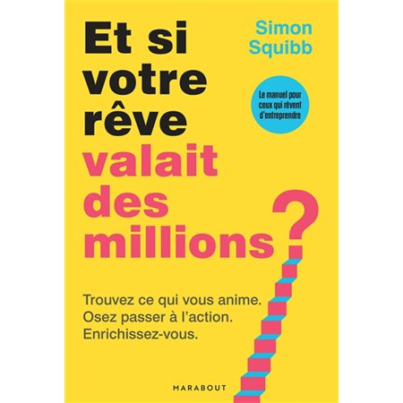 Et si votre rêve valait des millions?