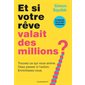 Et si votre rêve valait des millions?