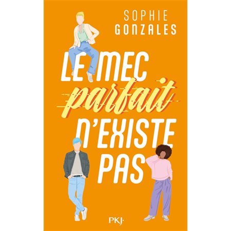 Le mec parfait n'existe pas