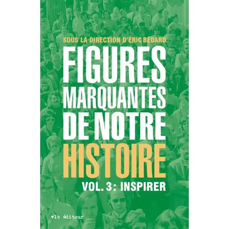 Figures marquantes de notre histoire #3 Inspirer