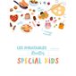Les inratables :  recettes, spécial kids