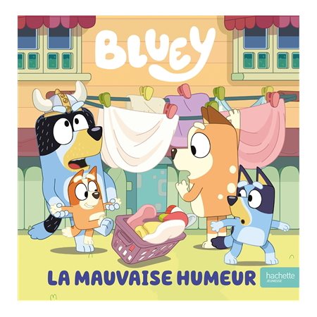 Bluey : La mauvaise humeur