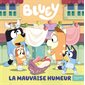 Bluey : La mauvaise humeur Bluey : La mauvaise humeur