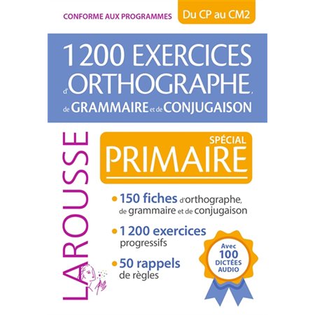 1 200 exercices d'orthographe, de grammaire et de conjugaison : spécial primaire