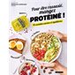 Pour être rassasié, mangez protéiné!