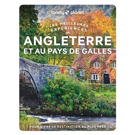 Angleterre et Pays de Galles : les meilleures expériences