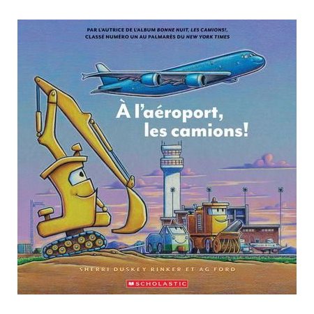 À l’aéroport, les camions !
