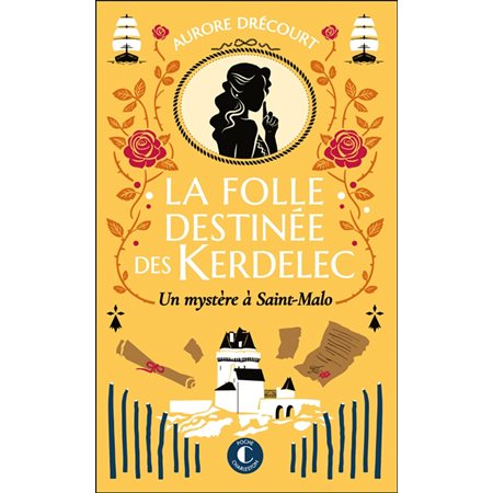 La folle destinée des Kerdelec #2 Un mystère à Saint-Malo