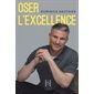 Oser l'excellence
