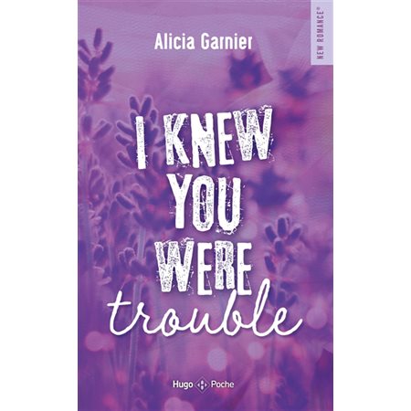 I knew you were trouble