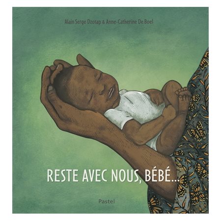 Reste avec nous, bébé...