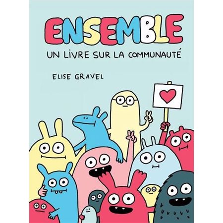 Ensemble! : Un livre sur la communauté