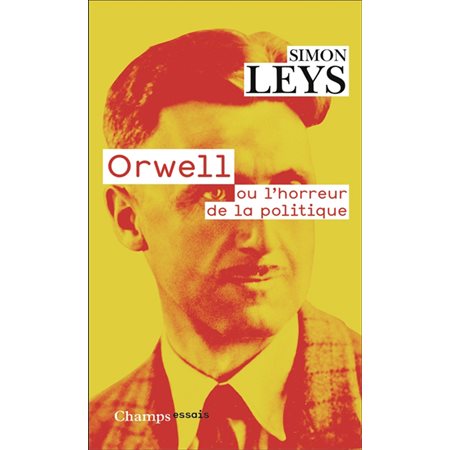 Orwell ou L'horreur de la politique