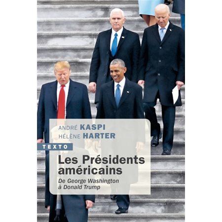Les présidents américains : de George Washington à Donald Trump Les présidents américains : de George Washington à Donald Trump