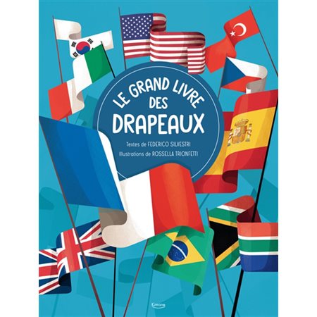 Le grand livre des drapeaux Le grand livre des drapeaux