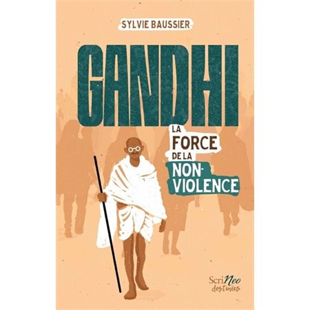 Gandhi : la force de la non-violence