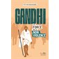 Gandhi : la force de la non-violence Gandhi : la force de la non-violence