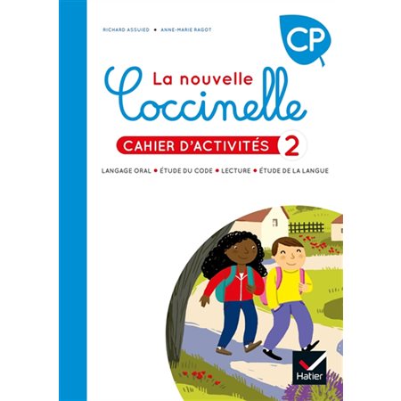 La nouvelle Coccinelle, cahier d'activités CP : langage oral, étude du code, lecture, étude de la langue, Vol. 2, La nouvelle Coccinelle, cahier d'activités CP : langage oral, étude du code, lecture,
