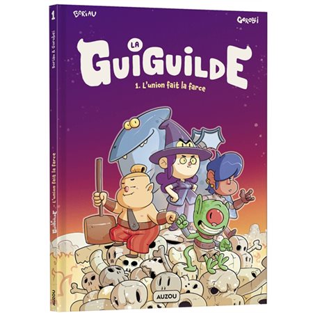 La guiguilde #1 L'union fait la farce La guiguilde #1 L'union fait la farce