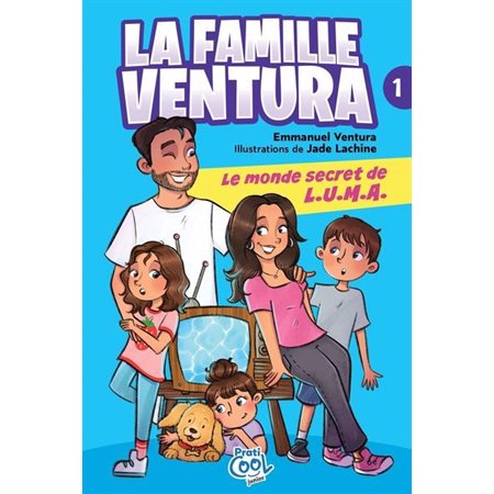 Le monde secret de L.U.M.A, La famille Ventura, 1 Le monde secret de L.U.M.A, La famille Ventura, 1
