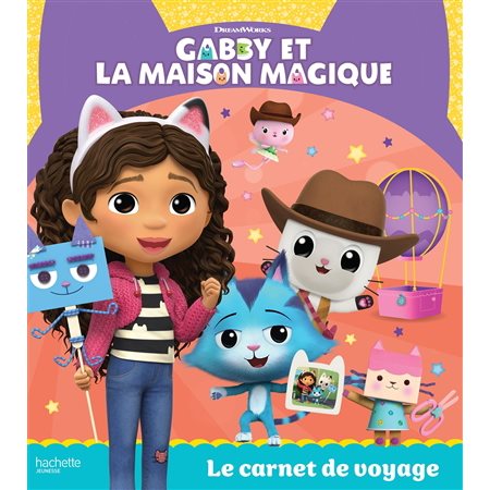 Gabby et la maison magique. Le carnet de voyage