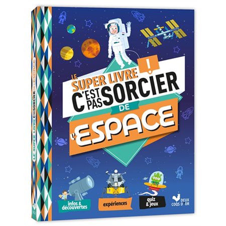 Le super livre C'est pas sorcier! de l'espace Le super livre C'est pas sorcier! de l'espace
