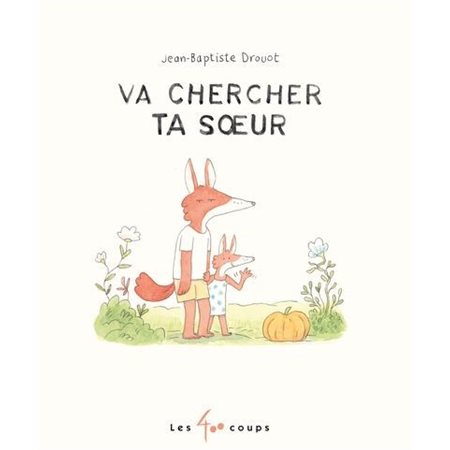 Va chercher ta soeur Va chercher ta soeur