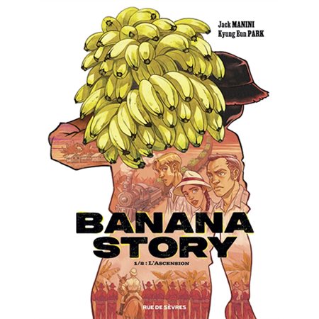 Banana story #1 L'ascension Banana story #1 L'ascension