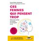 Ces femmes qui pensent trop : débrancher (enfin) son mental et reconquérir sa vie, Poche
