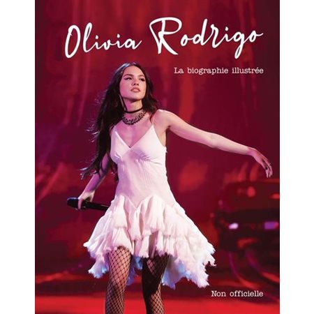 Olivia Rodrigo : La biographie illustrée