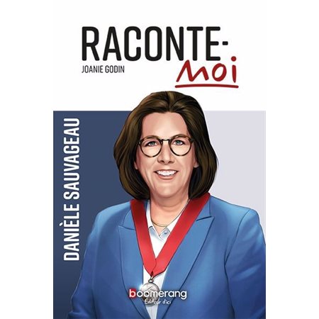 Raconte-moi : Danièle Sauvageau