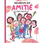 Heureux en amitié : avec Max et Lili