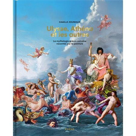 Ulysse, Athéna et les autres : la mythologie gréco-romaine racontée par la peinture