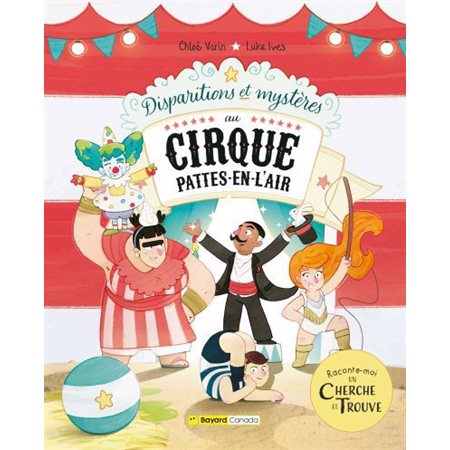 Disparitions et mystères au Cirque Pattes-en-l’air