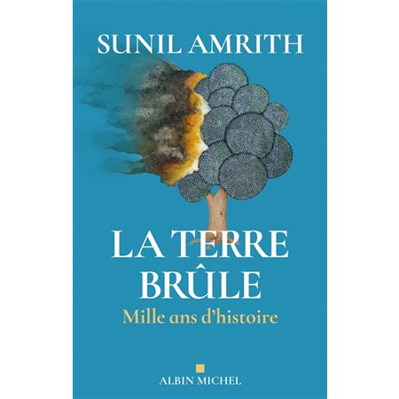 La Terre brûle : mille ans d'histoire