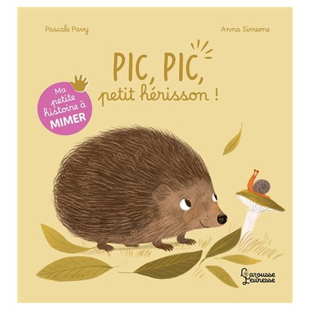 Pic, Pic, petit hérisson !
