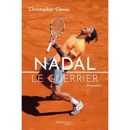 Nadal : Le guerrier