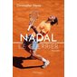Nadal : Le guerrier