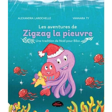 Les aventures de Zigzag la pieuvre #2 Une tradition de Noël pour Bibo
