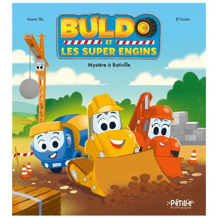 Buldo et les super engins : Mystère à Bativille