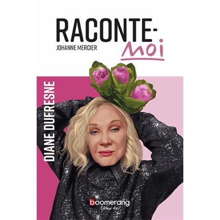 Raconte-moi #70 Diane Dufresne