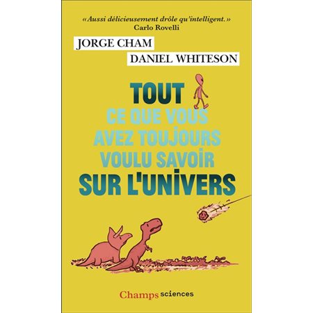 Tout ce que vous avez toujours voulu savoir sur l'Univers, Champs. Sciences