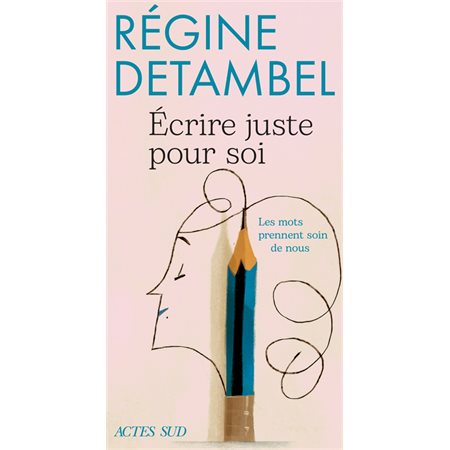 Ecrire juste pour soi