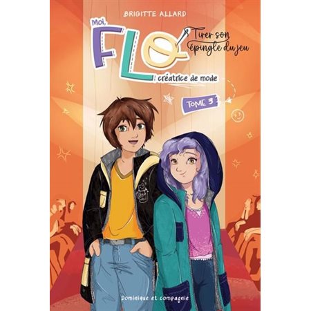 Moi, Flo, créatrice de mode #3 Tirer son épingle du jeu