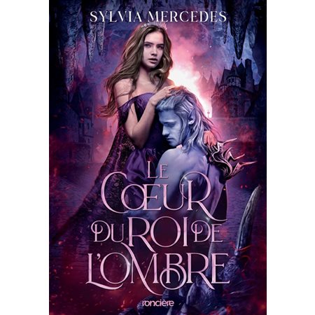 Le coeur du roi de l'ombre #3 La promise du roi de l'ombre