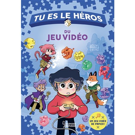 Tu es le héros du jeu vidéo