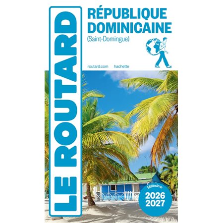 République dominicaine, Saint-Domingue : Le guide routard, 2026-2027